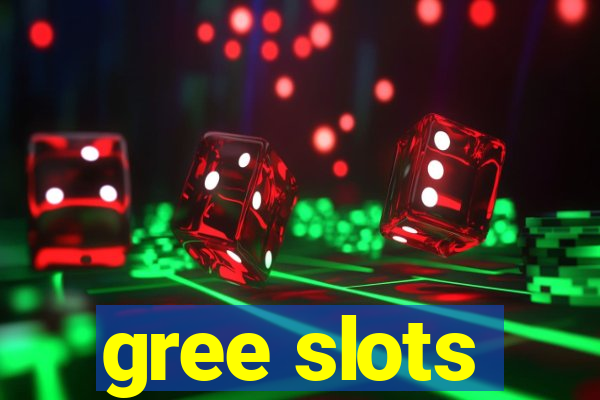 gree slots