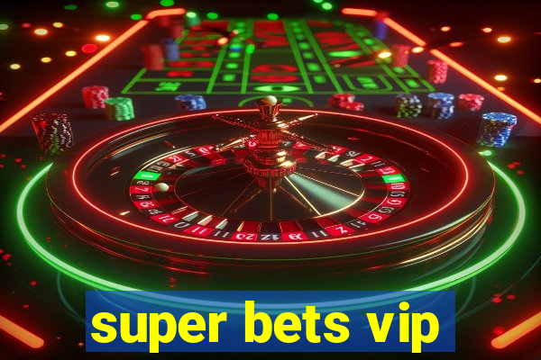 super bets vip