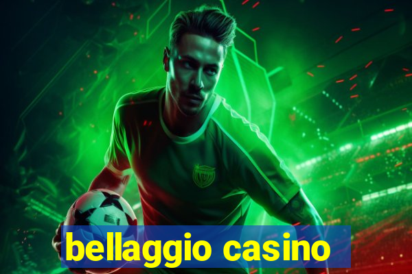 bellaggio casino