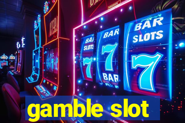 gamble slot