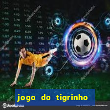 jogo do tigrinho aposta 1 real