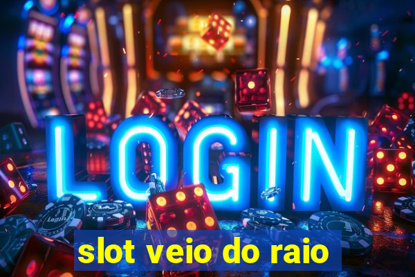 slot veio do raio