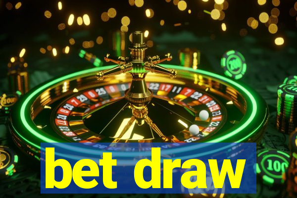 bet draw