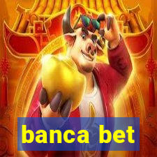 banca bet