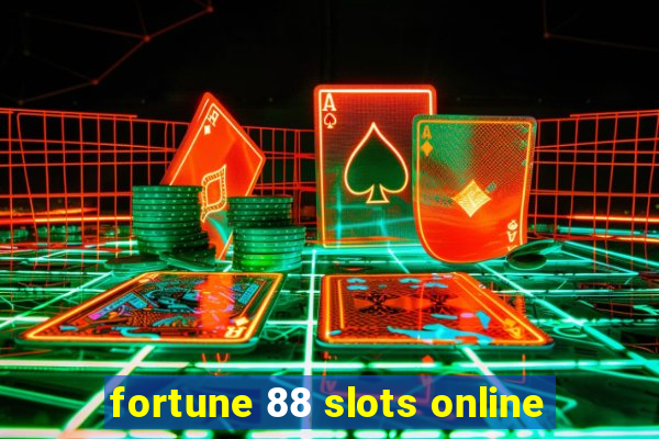 fortune 88 slots online