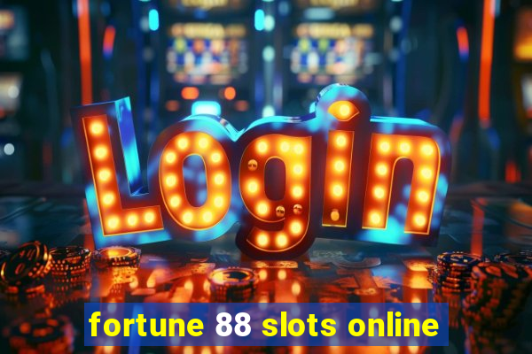 fortune 88 slots online