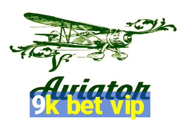 9k bet vip