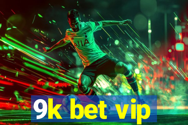 9k bet vip