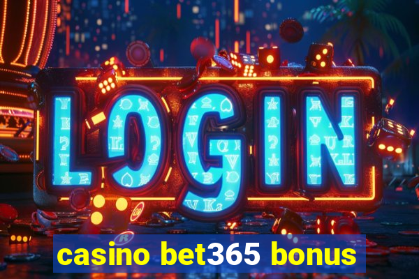 casino bet365 bonus