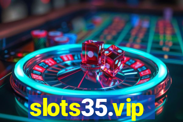 slots35.vip