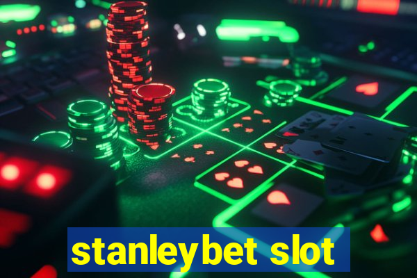 stanleybet slot