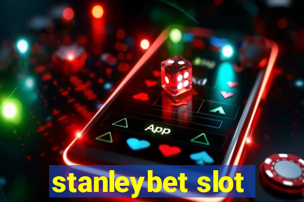 stanleybet slot