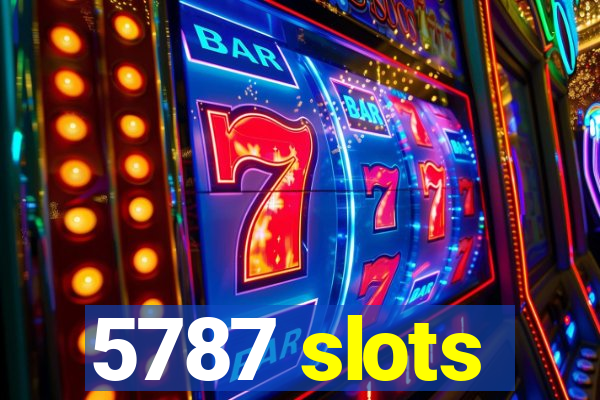 5787 slots