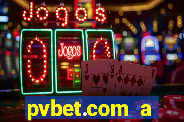 pvbet.com a plataforma de jogos de cassino