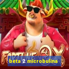 beta 2 microbulina