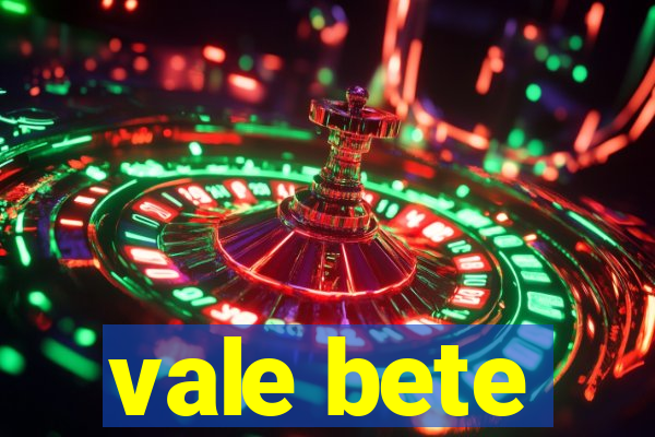 vale bete