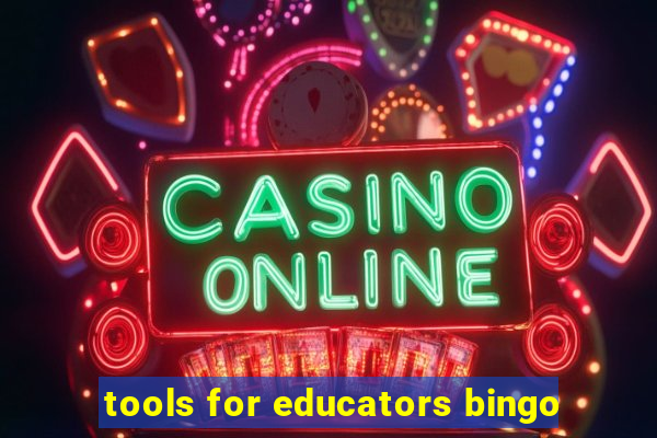 tools for educators bingo