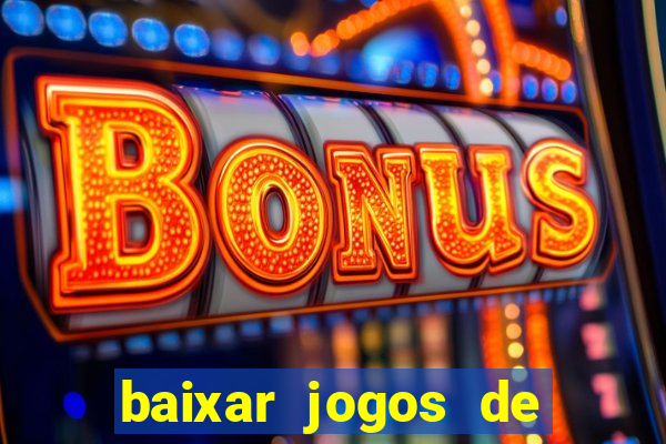 baixar jogos de azar ca?a niquel