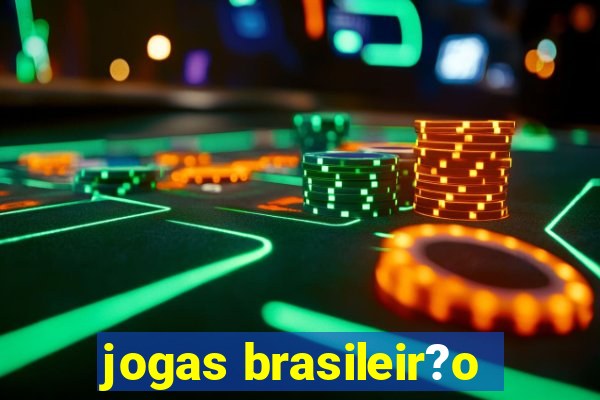 jogas brasileir?o