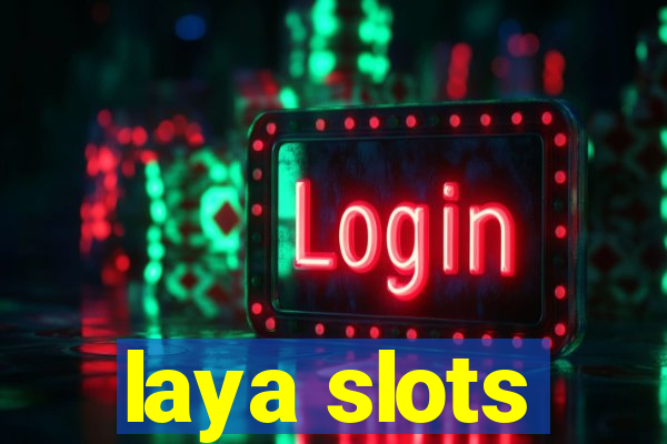 laya slots