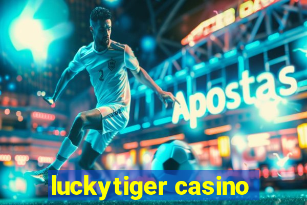 luckytiger casino