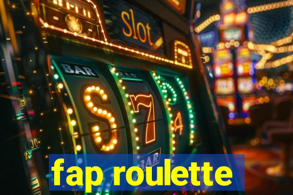 fap roulette