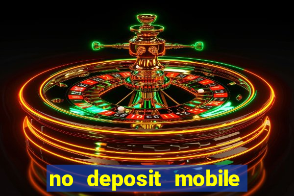 no deposit mobile casino bonus uk