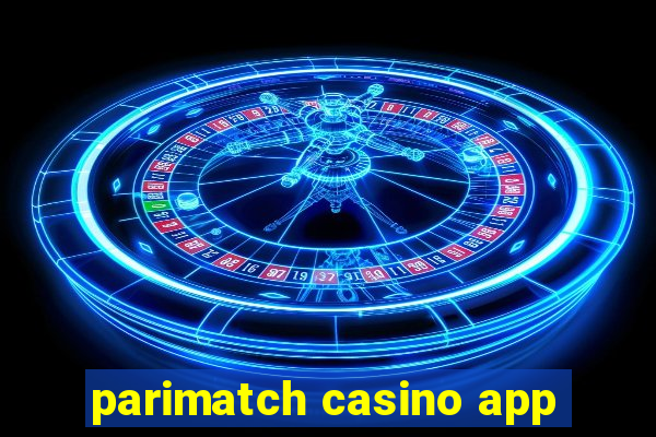 parimatch casino app