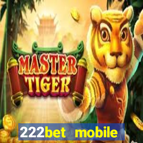 222bet mobile casino games singapore