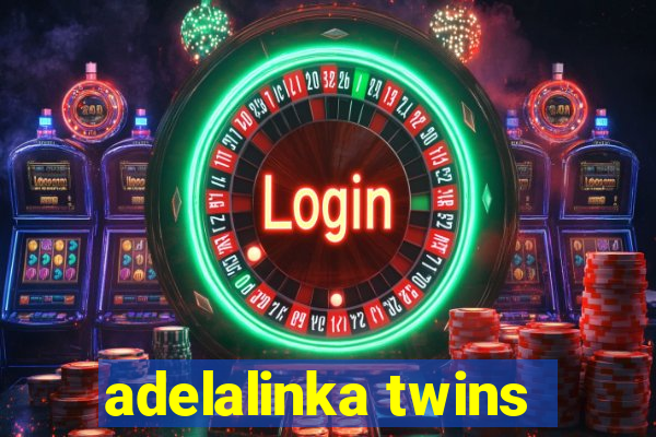 adelalinka twins