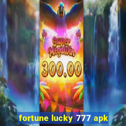 fortune lucky 777 apk