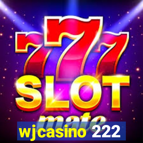 wjcasino 222