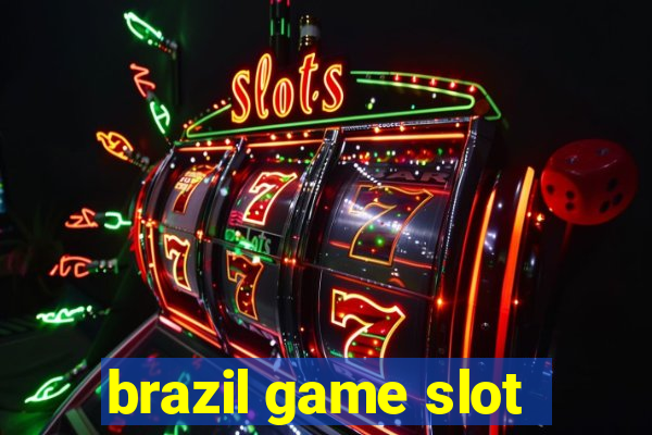 brazil game slot