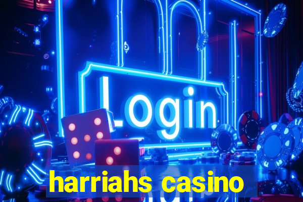 harriahs casino