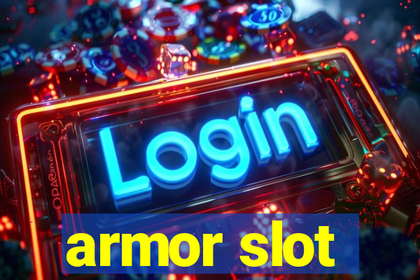 armor slot