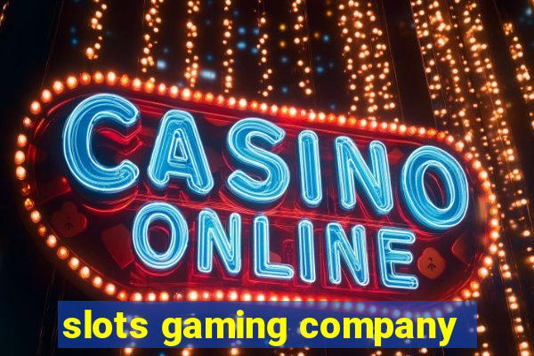 slots gaming company