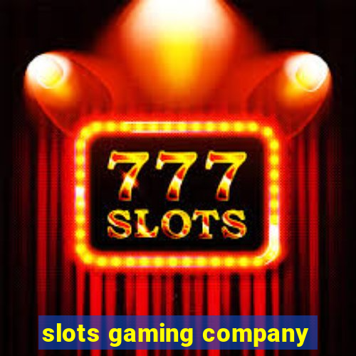 slots gaming company