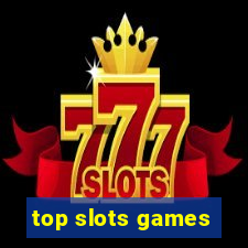 top slots games