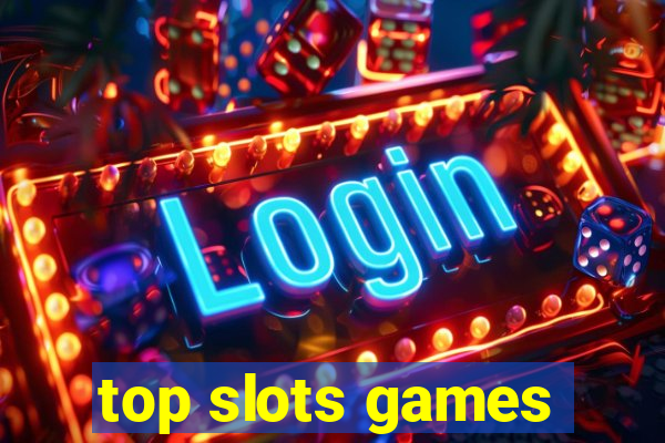 top slots games