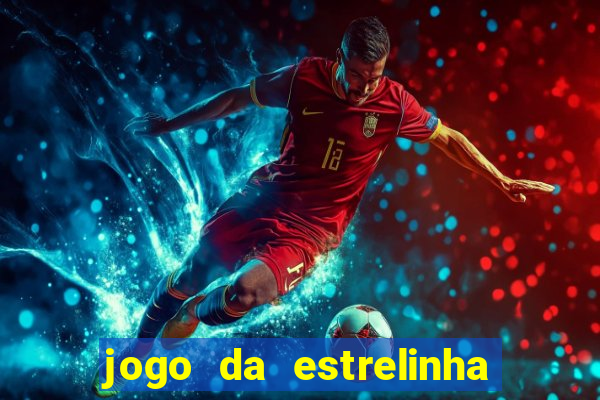 jogo da estrelinha que ganha dinheiro