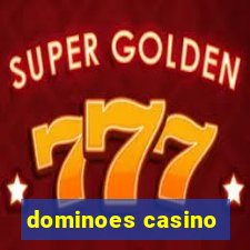 dominoes casino