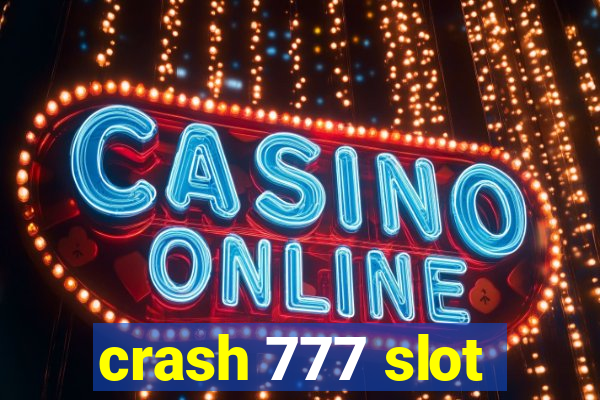 crash 777 slot