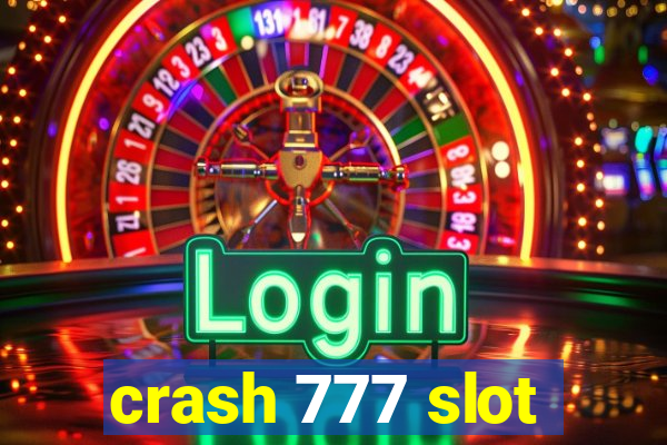 crash 777 slot