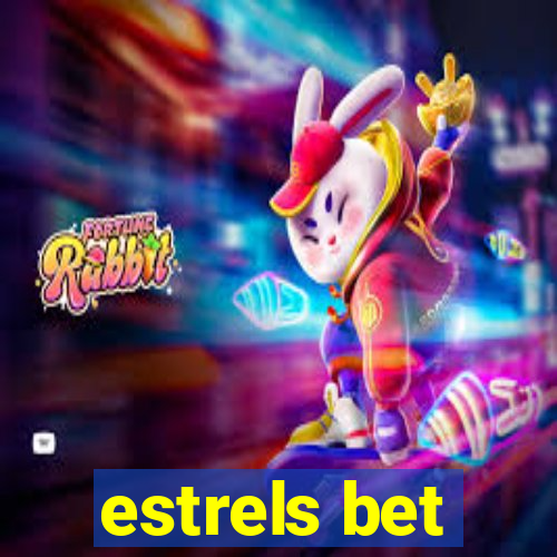 estrels bet