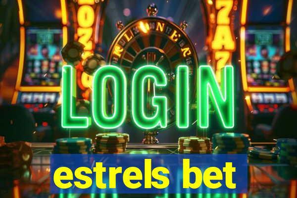 estrels bet