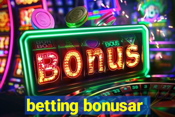 betting bonusar