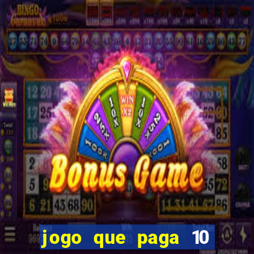 jogo que paga 10 reais no cadastro