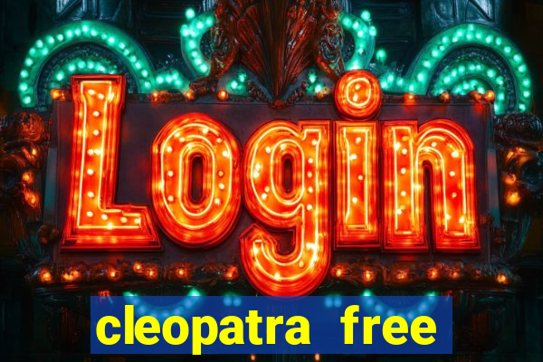 cleopatra free slots machines