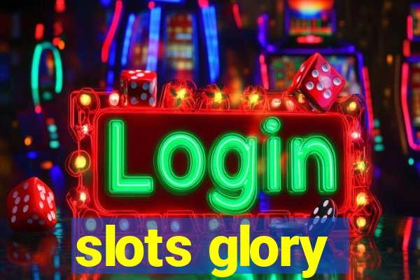 slots glory