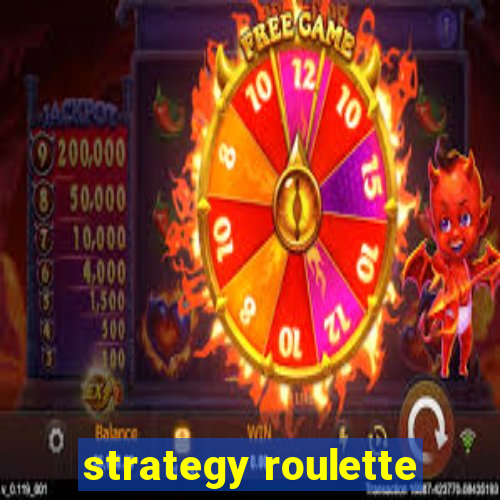 strategy roulette